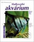Kniha: Sladkovodní akvárium (Ines Scheurmannová). Vašut, 2002 Kniha: Sladkovodní akvárium (Ines Scheurmannová). Vašut, 2002