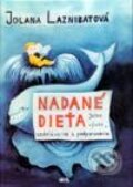 Kniha: Nadané dieťa (Jolana Laznibatová). IRIS, 2001 Kniha: Nadané dieťa (Jolana Laznibatová). IRIS, 2001