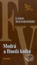 Modrá a hnedá kniha - Ludwig Wittgestein, Kalligram, 2002