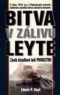 Kniha: Bitva v zálivu Leyte (Edwin P. Hoyt). BETA - Dobrovský, 2002 Kniha: Bitva v zálivu Leyte (Edwin P. Hoyt). BETA - Dobrovský, 2002