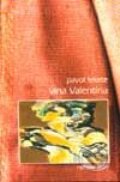 Kniha: Vina Valentína (Pavol Fekete). Vydavateľstvo Michala Vaška, 2000 Kniha: Vina Valentína (Pavol Fekete). Vydavateľstvo Michala Vaška, 2000