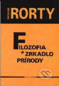 Kniha: Filozofia a zrkadlo prírody (Richard Rorty). Kalligram, 2001 Kniha: Filozofia a zrkadlo prírody (Richard Rorty). Kalligram, 2001