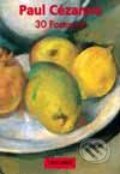 Kniha: Cézanne (Autorský kolektiv). Taschen, 2000 Kniha: Cézanne (Autorský kolektiv). Taschen, 2000