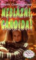 Kniha: Neblázni, Cándida! (Maite Carranzaová). Regent, 2000 Kniha: Neblázni, Cándida! (Maite Carranzaová). Regent, 2000