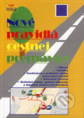 Kniha: Nové pravidlá cestnej premávky (Autorský kolektív). Nová Práca, 2007 Kniha: Nové pravidlá cestnej premávky (Autorský kolektív). Nová Práca, 2007