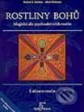 Kniha: Rostliny bohů (Albert Hofmann a Richard E. Schultes). Volvox Globator, 1996 Kniha: Rostliny bohů (Albert Hofmann a Richard E. Schultes). Volvox Globator, 1996
