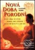 Kniha: Nová doba porodní (Vlastimil Marek). Eminent, 2002 Kniha: Nová doba porodní (Vlastimil Marek). Eminent, 2002