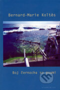 Kniha: Boj černocha so psami (Bernard-Marie Koltés). Drewo a srd, 2002 Kniha: Boj černocha so psami (Bernard-Marie Koltés). Drewo a srd, 2002