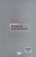 Kniha: Program pro přeživší (Chuck Palahniuk). Odeon CZ, 2002 Kniha: Program pro přeživší (Chuck Palahniuk). Odeon CZ, 2002