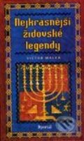 Kniha: Nejkrásnější židovské legendy (Victor Malka). Portál, 2002 Kniha: Nejkrásnější židovské legendy (Victor Malka). Portál, 2002