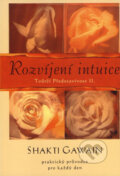 Kniha: Rozvíjení intuice - Tvůrčí Představivost II. (Shakti Gawain). Pragma, 2000 Kniha: Rozvíjení intuice - Tvůrčí Představivost II. (Shakti Gawain). Pragma, 2000