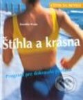Kniha: Cítim sa skvele - Štíhla a krásna (Jennifer Wade). Cesty, 2002 Kniha: Cítim sa skvele - Štíhla a krásna (Jennifer Wade). Cesty, 2002