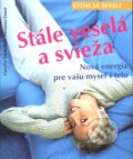 Kniha: Cítim sa skvele - Stále veselá a svieža (Carolin Lockstein a Susanne Faust). Cesty, 2002 Kniha: Cítim sa skvele - Stále veselá a svieža (Carolin Lockstein a Susanne Faust). Cesty, 2002