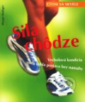 Kniha: Cítim sa skvele - Sila chôdze (Margit Rudiger). Cesty, 2002 Kniha: Cítim sa skvele - Sila chôdze (Margit Rudiger). Cesty, 2002