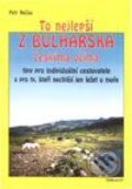 Kniha: To nejlepší z Bulharska (Petr Nečas). Mirago, 2001 Kniha: To nejlepší z Bulharska (Petr Nečas). Mirago, 2001