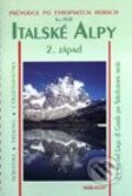 Kniha: Italské Alpy II. (Ivo Petr). Mirago, 2001 Kniha: Italské Alpy II. (Ivo Petr). Mirago, 2001