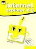 Kniha: Internet Explorer 6.0 - snadno a rychle (Miroslav Renda). Grada, 2002 Kniha: Internet Explorer 6.0 - snadno a rychle (Miroslav Renda). Grada, 2002