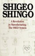 Kniha: A Revolution in Manufacturing: The SMED System (Shigeo Shingo). Productivity Press Kniha: A Revolution in Manufacturing: The SMED System (Shigeo Shingo). Productivity Press