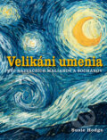 Kniha: Velikáni umenia (Susie Hodge). Ottovo nakladateľstvo, 2011 Kniha: Velikáni umenia (Susie Hodge). Ottovo nakladateľstvo, 2011
