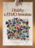 Kniha: Hrátky s FIMO hmotou (Monika Brýdová). CPRESS, 2011 Kniha: Hrátky s FIMO hmotou (Monika Brýdová). CPRESS, 2011