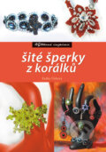 Kniha: Šité šperky z korálků (Radka Fleková), 2011 Kniha: Šité šperky z korálků (Radka Fleková), 2011