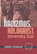 Kniha: Nacizmus, holokaust, slovenský štát (Eduard Nižňanský). Kalligram, 2011 Kniha: Nacizmus, holokaust, slovenský štát (Eduard Nižňanský). Kalligram, 2011