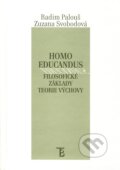 Kniha: Homo educandus (Radim Palouš a Zuzana Svobodová). Karolinum, 2011 Kniha: Homo educandus (Radim Palouš a Zuzana Svobodová). Karolinum, 2011