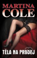 Kniha: Těla na prodej (Martina Cole). Domino, 2011 Kniha: Těla na prodej (Martina Cole). Domino, 2011