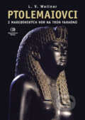 Kniha: Ptolemaiovci (Luděk Václav Wellner), 2011 Kniha: Ptolemaiovci (Luděk Václav Wellner), 2011