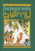 Kniha: Duchovní cesty islámu (Luboš Kropáček). Vyšehrad, 2011 Kniha: Duchovní cesty islámu (Luboš Kropáček). Vyšehrad, 2011