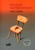 Kniha: Pražské nepříjemnosti (Pavel Gwužď). Radix, 2004 Kniha: Pražské nepříjemnosti (Pavel Gwužď). Radix, 2004