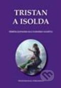 Kniha: Tristan a Isolda (Antonín Pešek). Professional Publishing, 2011 Kniha: Tristan a Isolda (Antonín Pešek). Professional Publishing, 2011