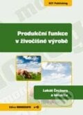Produkční funkce v živočišné výrobě - Lukáš Čechura, Key publishing, 2011