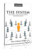 Kniha: The System: How to Build a Large, Successful Network Organization (Don Failla a Nancy Failla). Sound Concepts, 2010 Kniha: The System: How to Build a Large, Successful Network Organization (Don Failla a Nancy Failla). Sound Concepts, 2010