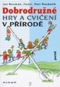 Kniha: Dobrodružné hry a cvičení v přírodě (Jan Neuman). Portál, 2011 Kniha: Dobrodružné hry a cvičení v přírodě (Jan Neuman). Portál, 2011