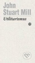 Utilitarismus - John Stuart Mill, Vyšehrad, 2011