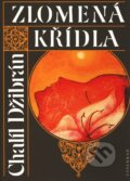 Kniha: Zlomená křídla (Chalíl Džibrán). Vyšehrad, 2011 Kniha: Zlomená křídla (Chalíl Džibrán). Vyšehrad, 2011