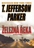 Kniha: Železná řeka (T. Jefferson Parker). Brána, 2011 Kniha: Železná řeka (T. Jefferson Parker). Brána, 2011