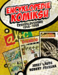 Kniha: Encyklopedie komiksů (Josef Ládek a Robert Pavelka). XYZ, 2011 Kniha: Encyklopedie komiksů (Josef Ládek a Robert Pavelka). XYZ, 2011