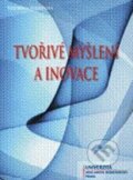 Kniha: Tvořivé myšlení a inovace (Veronika Svatošová). Univerzita J.A. Komenského Praha, 2010 Kniha: Tvořivé myšlení a inovace (Veronika Svatošová). Univerzita J.A. Komenského Praha, 2010