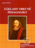 Kniha: Základy obecné pedagogiky (Karel Kohout). Univerzita J.A. Komenského Praha, 2010 Kniha: Základy obecné pedagogiky (Karel Kohout). Univerzita J.A. Komenského Praha, 2010