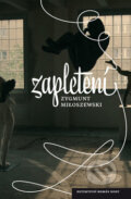 Kniha: Zapletení (Zygmunt Miloszewski). Host, 2011 Kniha: Zapletení (Zygmunt Miloszewski). Host, 2011
