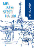 Kniha: Měl jsem štěstí na lidi (Jan Solovjev). BVD, 2011 Kniha: Měl jsem štěstí na lidi (Jan Solovjev). BVD, 2011