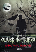Kniha: Oliver Nocturno: Upírova fotografie (Kevin Emerson). CooBoo CZ, 2011 Kniha: Oliver Nocturno: Upírova fotografie (Kevin Emerson). CooBoo CZ, 2011