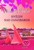 Kniha: Hvězdy nad Zanzibarem (Nicole C. Vosseler). Moba, 2011 Kniha: Hvězdy nad Zanzibarem (Nicole C. Vosseler). Moba, 2011