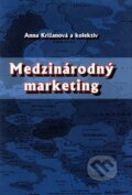 Kniha: Medzinárodný marketing (Anna Križanová a kolektiv). Georg, 2010 Kniha: Medzinárodný marketing (Anna Križanová a kolektiv). Georg, 2010