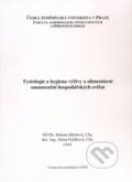 Kniha: Fyziologie a hygiena výživy a alimentární onemocnění hospodářských zvířat (Alena Fučíková, Helena Härtlová a kolektiv). Česká zemědělská univerzita v Praze, 2009 Kniha: Fyziologie a hygiena výživy a alimentární onemocnění hospodářských zvířat (Alena Fučíková, Helena Härtlová a kolektiv). Česká zemědělská univerzita v Praze, 2009
