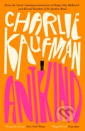 Kniha: Antkind (Charlie Kaufman). Fourth Estate, 2021 Kniha: Antkind (Charlie Kaufman). Fourth Estate, 2021