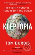 Kniha: Kleptopia (Tom Burgis). William Collins, 2021 Kniha: Kleptopia (Tom Burgis). William Collins, 2021