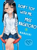 Kniha: Don't Toy With Me Miss Nagatoro - Volume 1 (Nanashi). Vertical, 2019 Kniha: Don't Toy With Me Miss Nagatoro - Volume 1 (Nanashi). Vertical, 2019